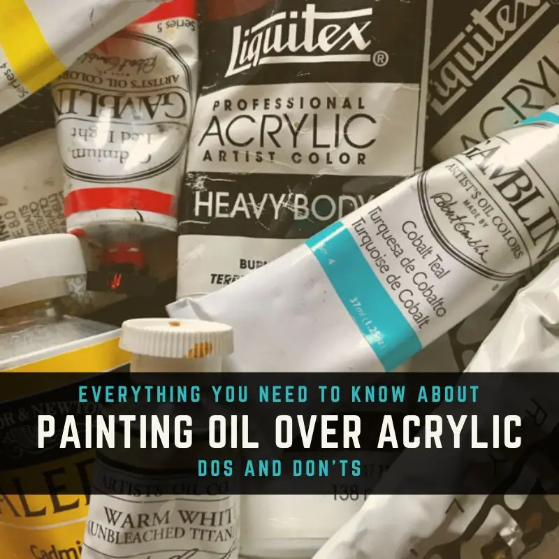 can I paint oil paint over acrylic paint title