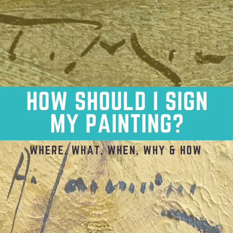 Should Artists Sign Their Paintings? Why is it important?